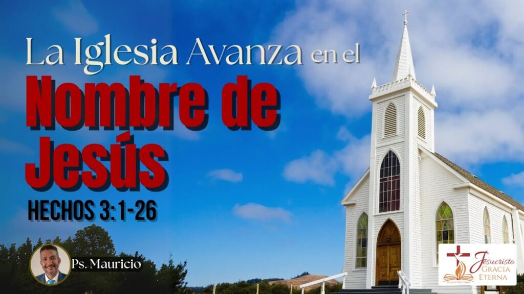 La Iglesia Avanza en el Nombre de Jesús